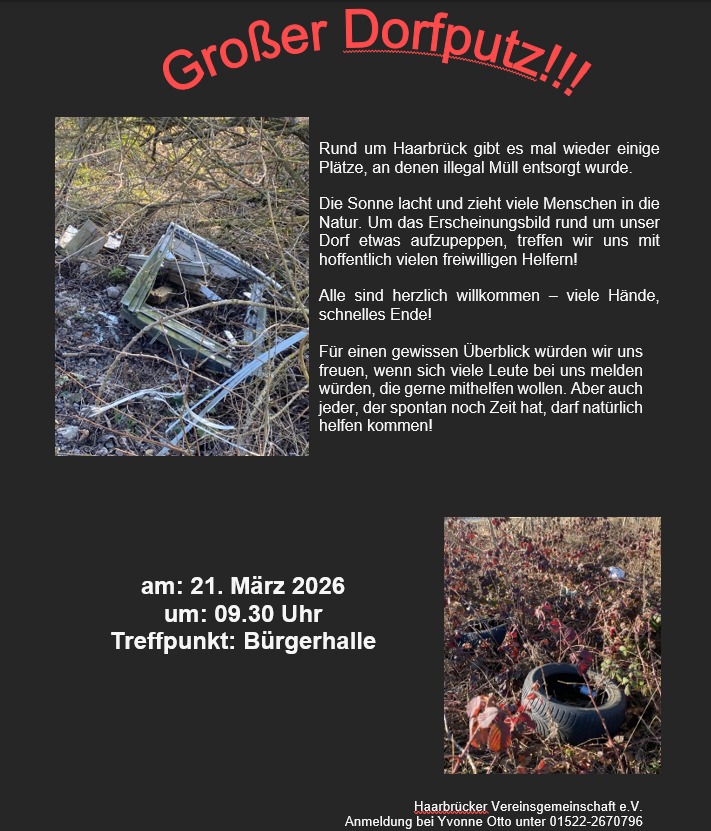 Großer Dorfputz! Rund um Haarbrück gibt es mal wieder einige Plätze, an denen illegal Müll entsorgt wurde. Die Sonne lacht und zieht viele Menschen in die Natur. Um das Erscheinungsbild rund um unser Dorf etwas aufzupeppen, treffen wir uns mit hoffentlich vielen freiwilligen Helfern! Alle sind herzlich willkommen – viele Hände, schnelles Ende! Für einen gewissen Überblick würden wir uns freuen, wenn sich viele Leute bei uns melden würden, die gerne mithelfen wollen. Aber auch jeder, der spontan noch Zeit hat, darf natürlich helfen kommen!